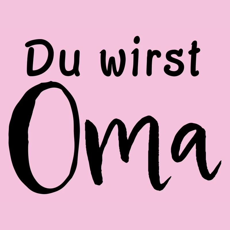 Du wirst Oma