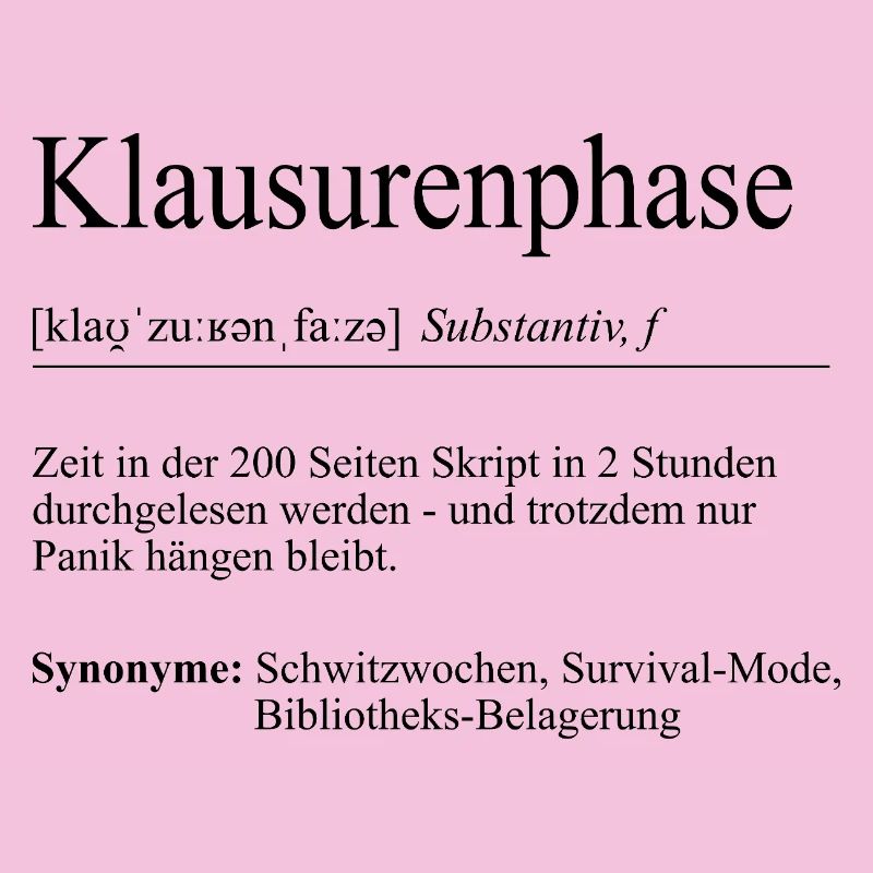 Unispruch "Klausurenphase" Geschenk, Studenten