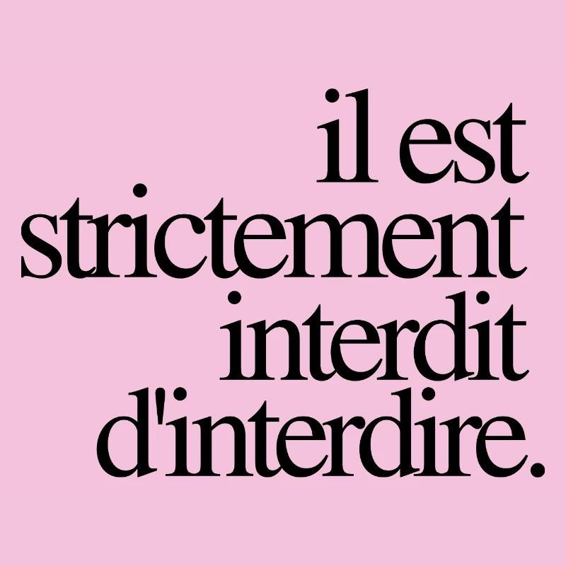 Il est strictement interdit d’interdire