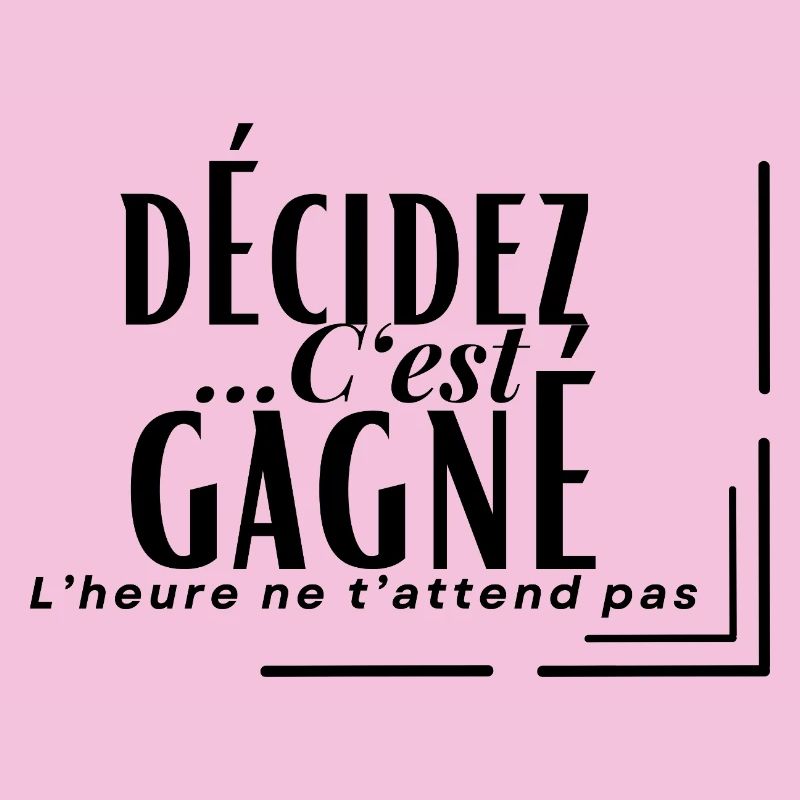 DECIDE... IT'S WON