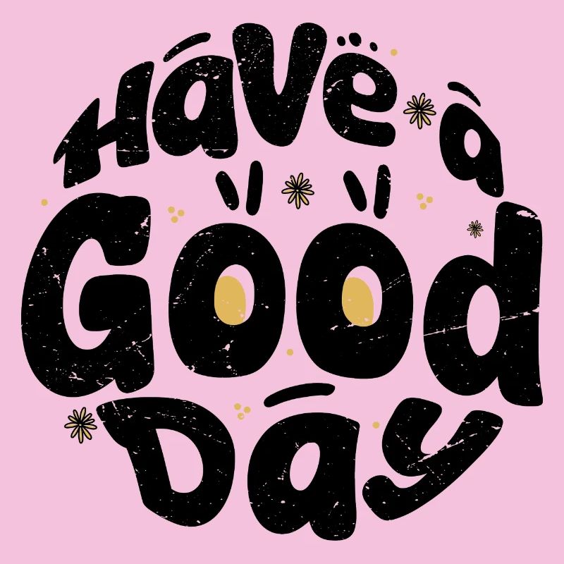 Have a Good Day Round Graphic