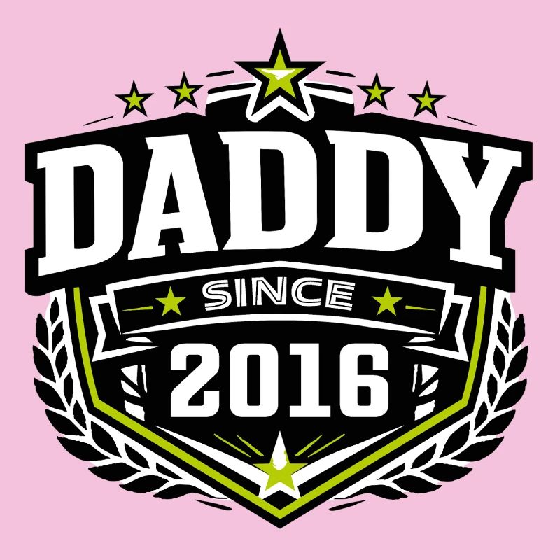 Daddy Since 2016 – Proud Dad Design