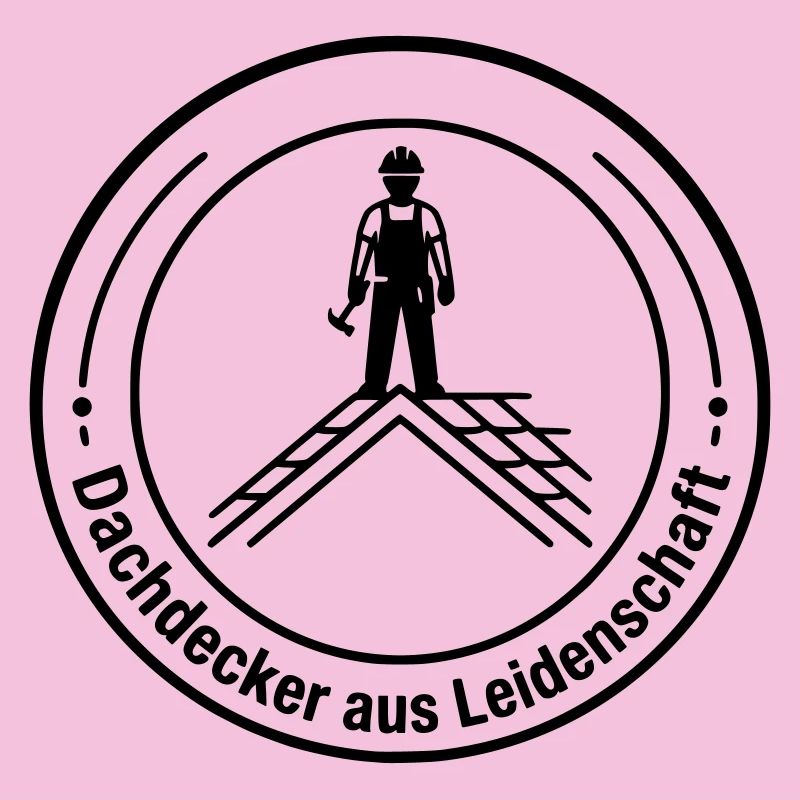 Dachdecker Leidenschaft Badge