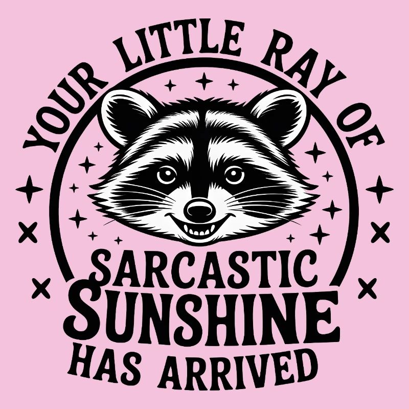 Raccoon Sarcastic Sunshine Has Arrived
