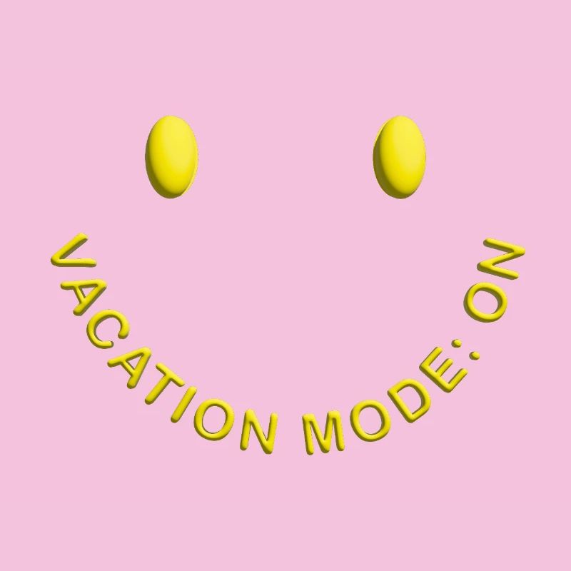 Vacation Mode On Good Mood Statement