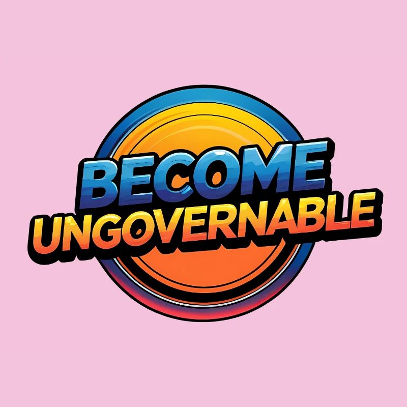 Become Ungovernable