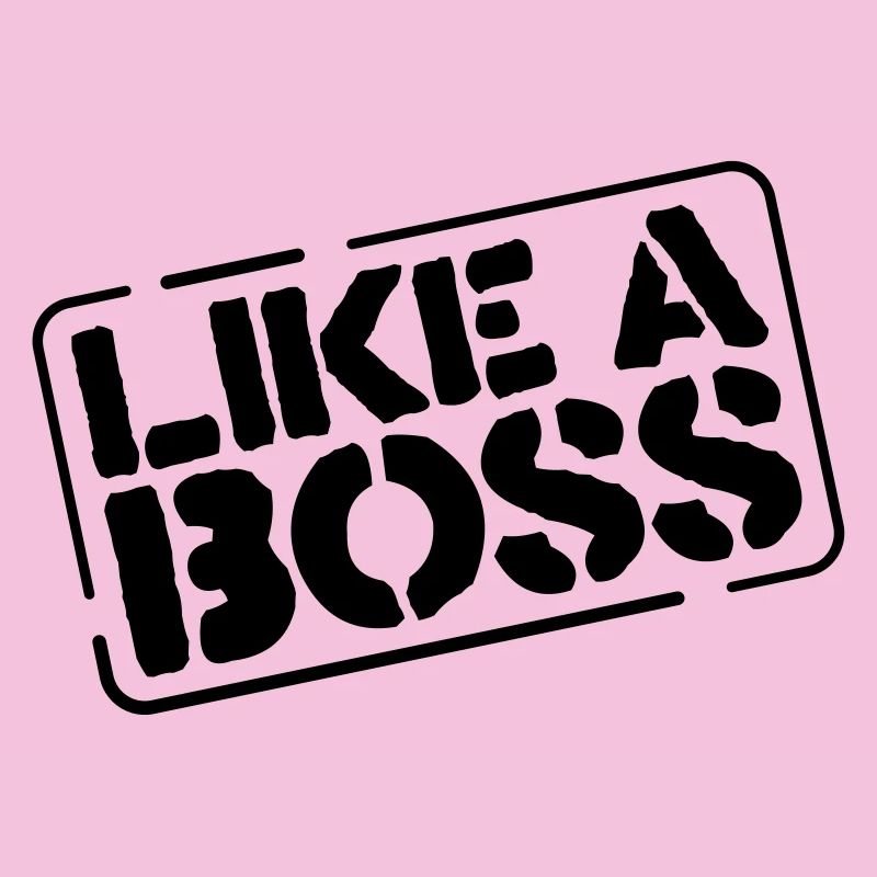 like a boss