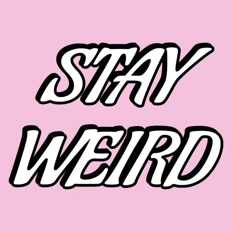 Stay Weird Bold Script