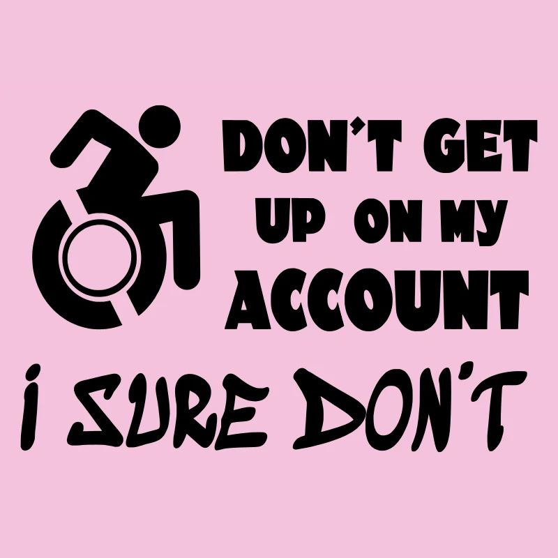 Ne vous levez pas pour moi, je reste en fauteuil roulant*