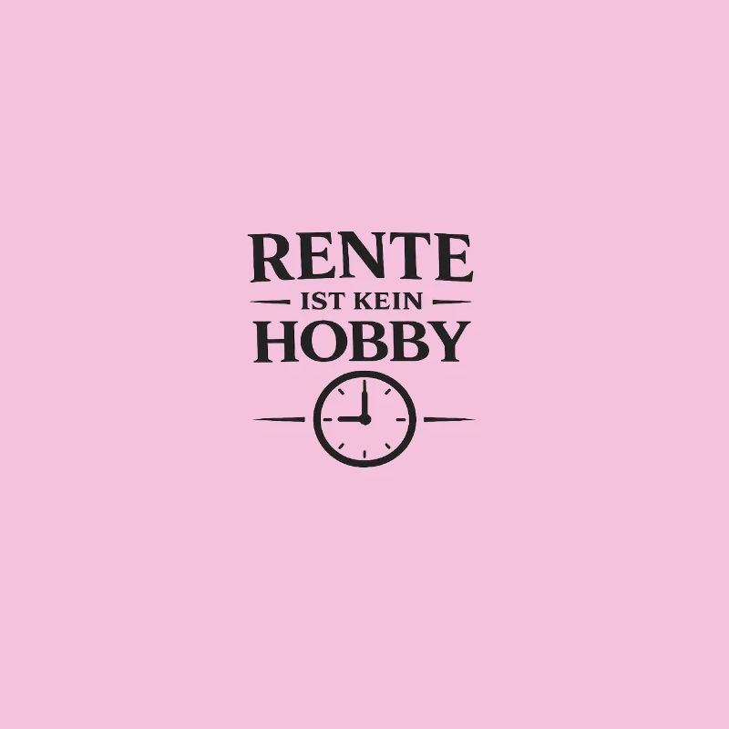 Retirement is not a hobby – Statement Typography