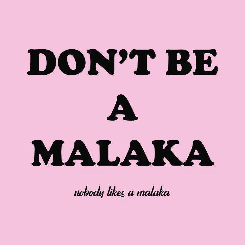 Ne sois pas un malaka