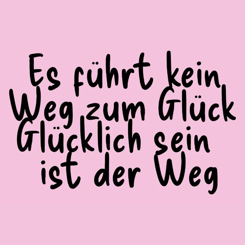 Glück ist der Weg