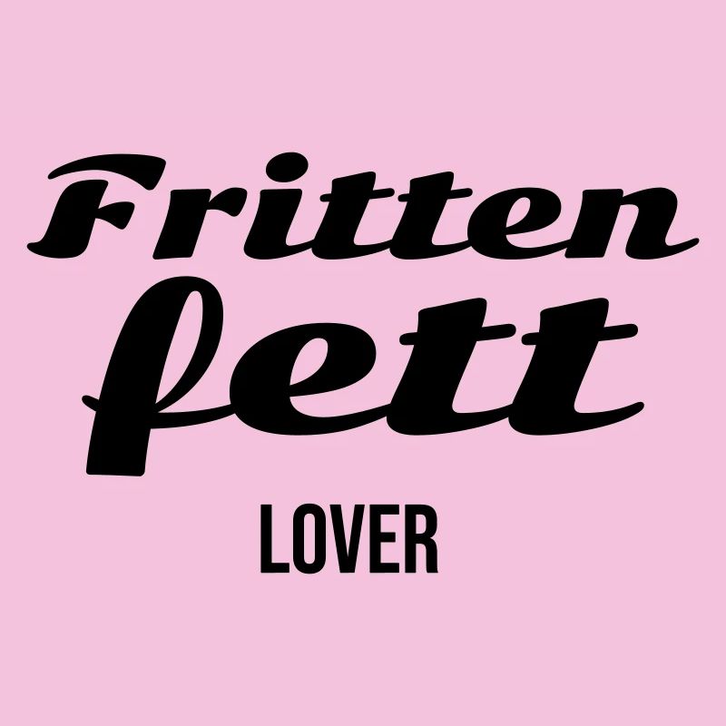Frittenfett Lover
