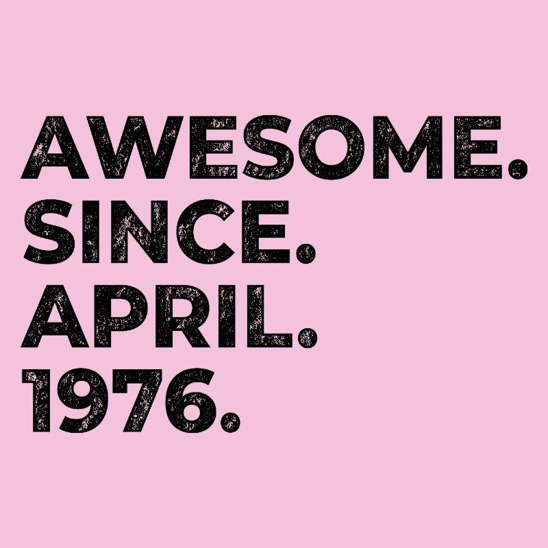 Awesome since April 1976 | Geburtstag | Geschenk
