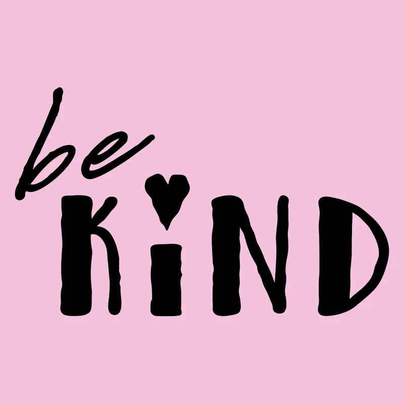 Be Kind