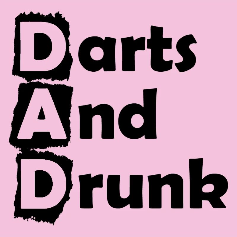 Dart,Darts and Drunk DAD