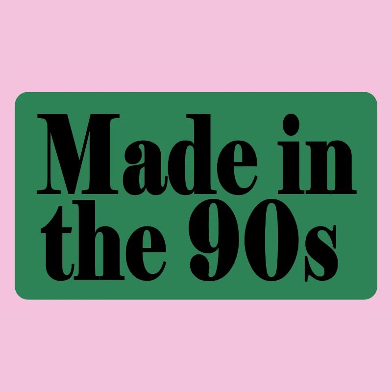 Made in the 90s