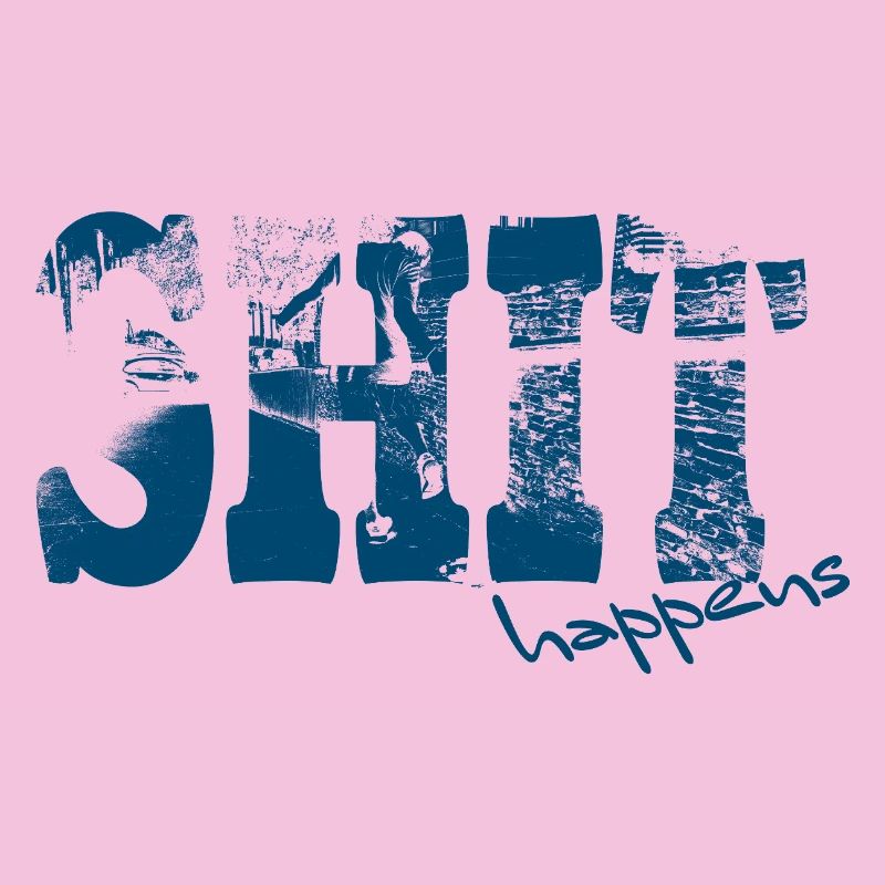 Shit Happens Distressed Print