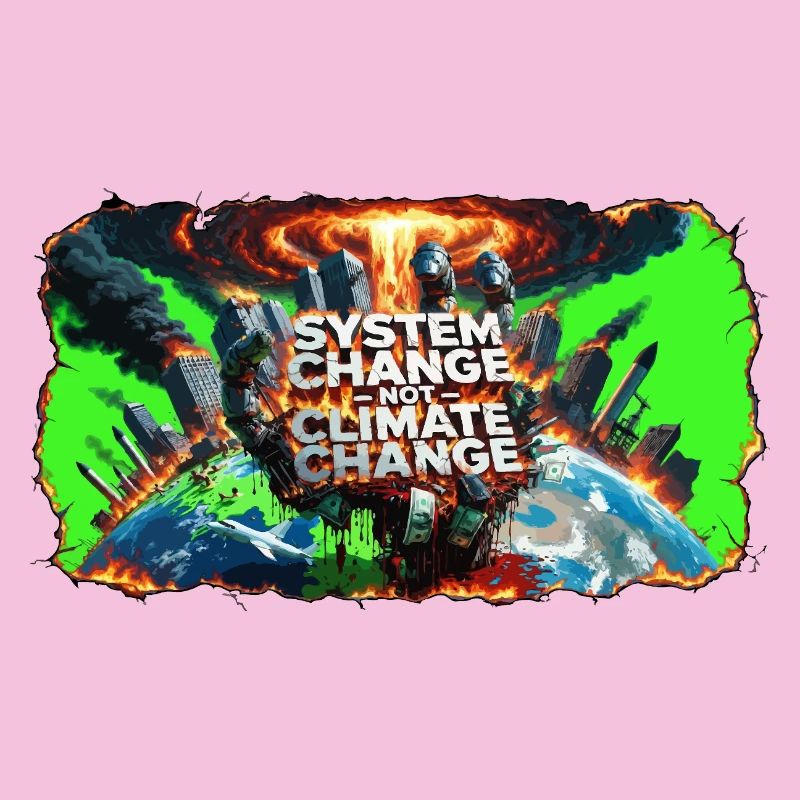 Changement systémique, pas changement climatique