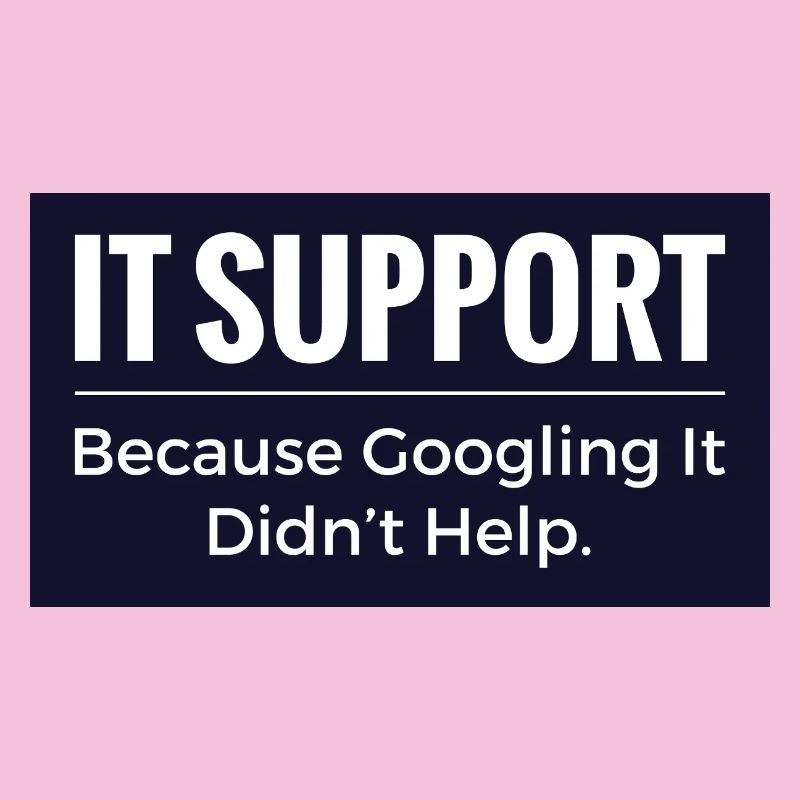 IT Support T-Shirt – Funny Tech Office Humour