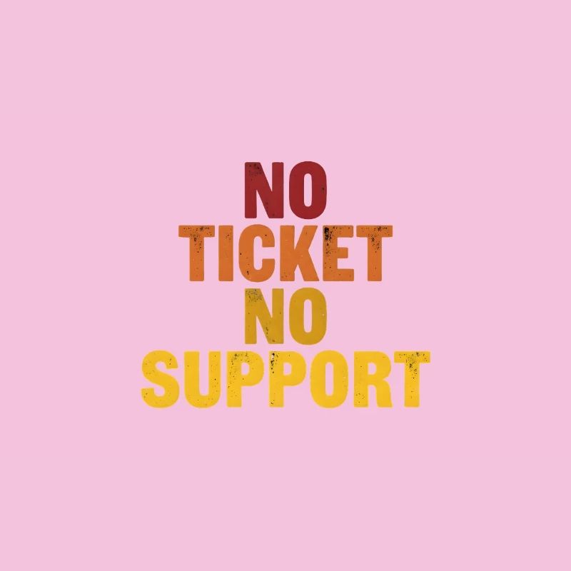 Pas de ticket, pas de support ! EDV IT Informatiker Spruch