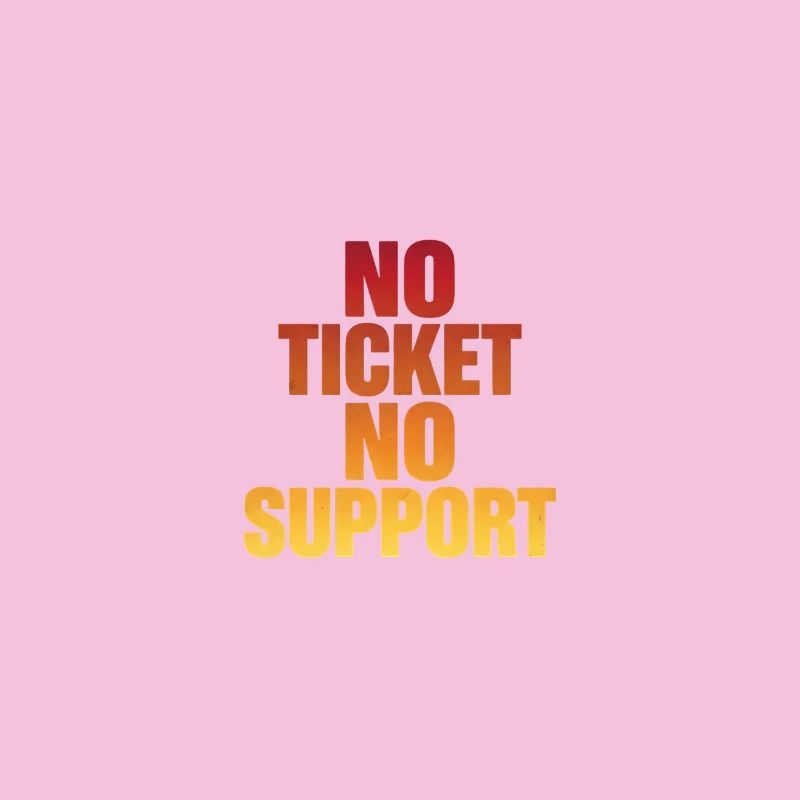 AUCUN TICKET PAS DE SUPPORT Administrateur informatique