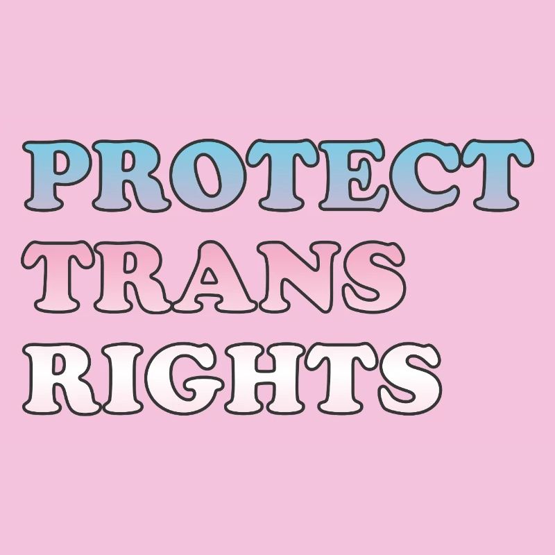 Protect Trans Rights Empowerment Design