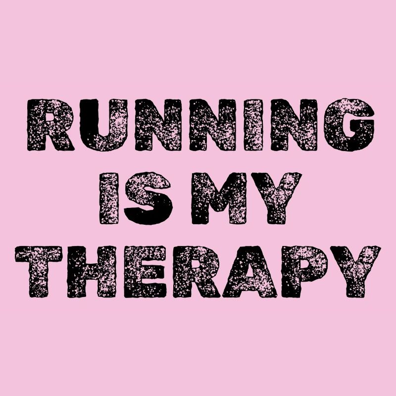 Running Is My Therapy – Jogging & Running Motivation