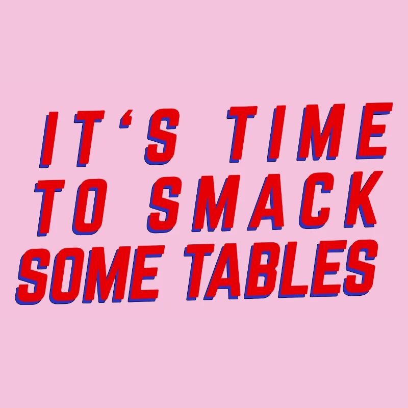 Temps de casser les tables