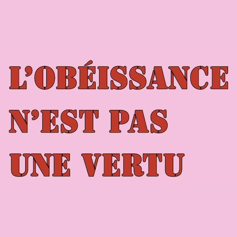 OBEDIENCE IS NOT A VIRTUE