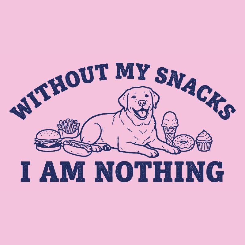 Snack Lover: I'm nothing without snacks