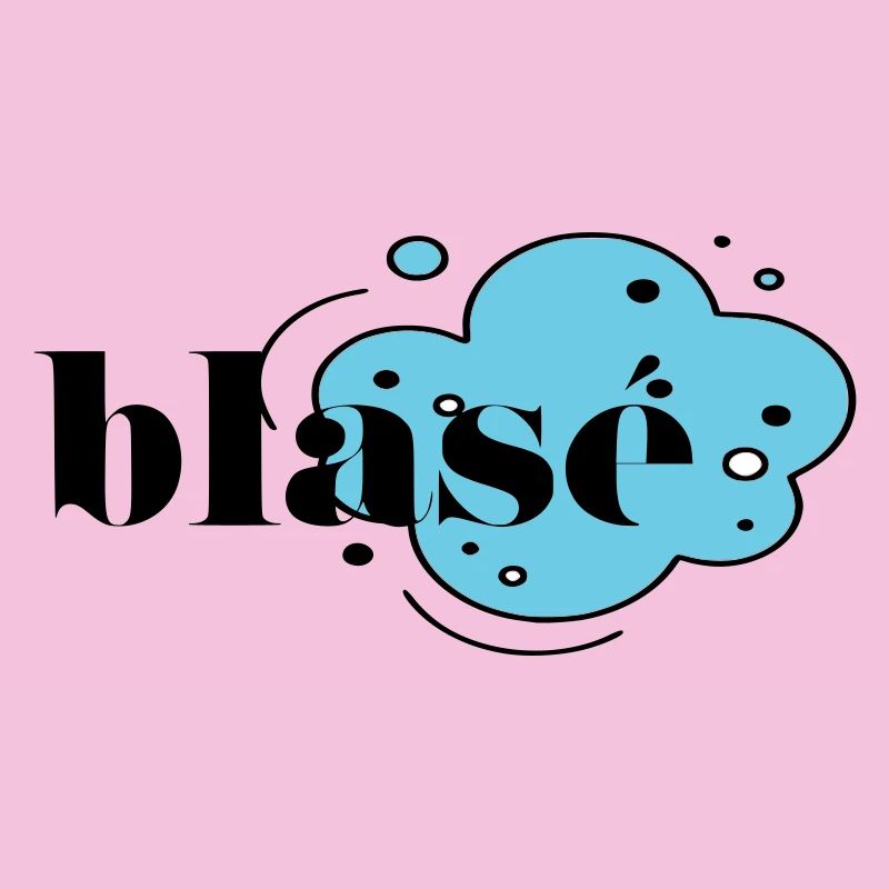 Blasé