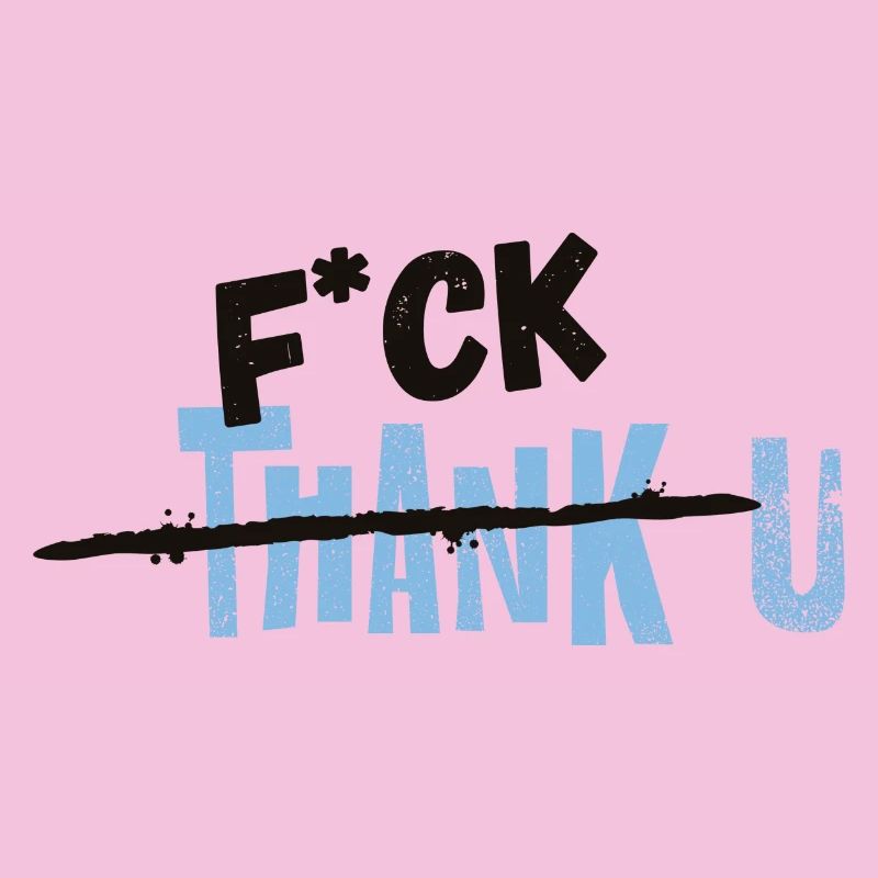 F*CK THANK U Blau Statement