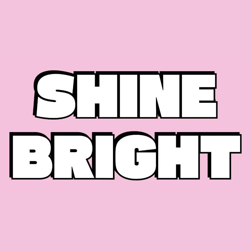 Shine Bright: Bold Typography