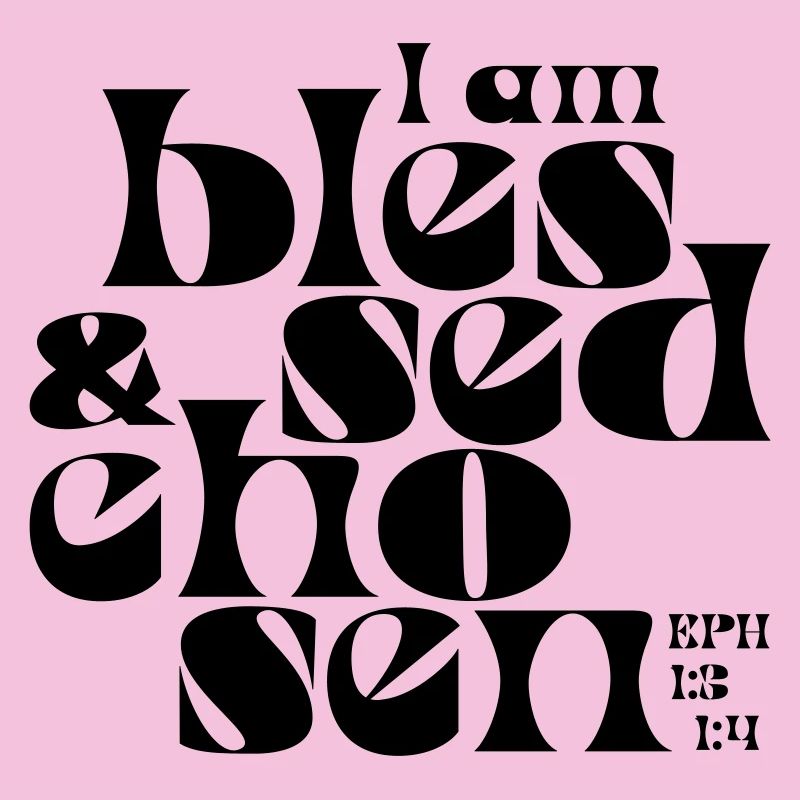 b l e s s e d  & c h o s e n