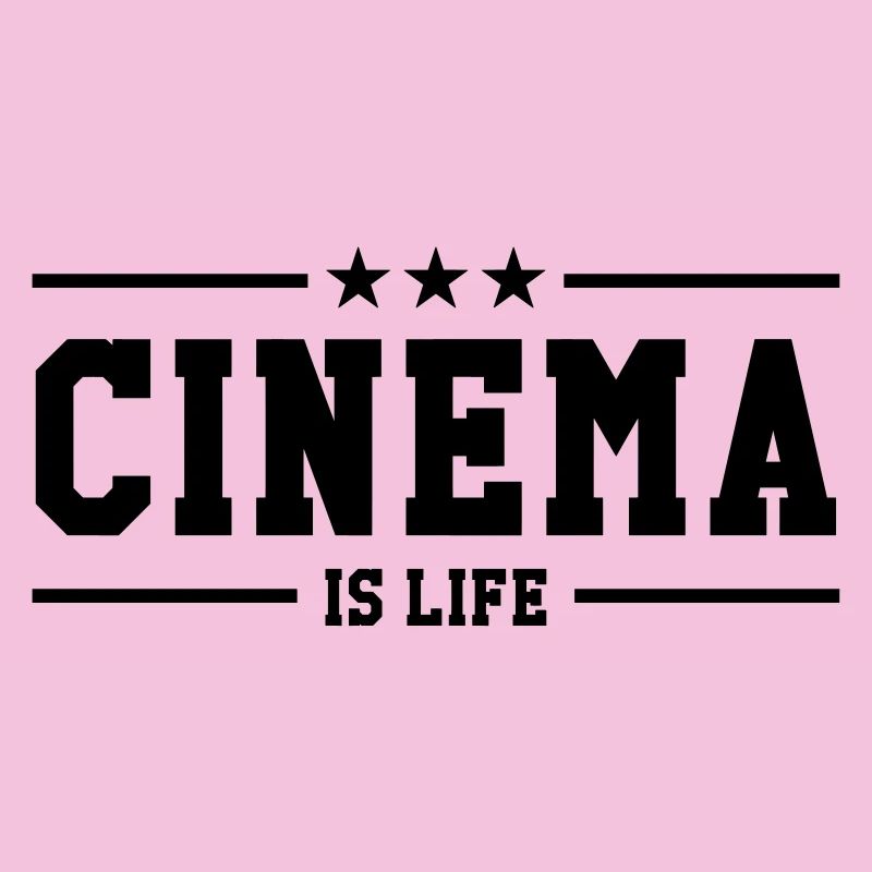 Cinema is life