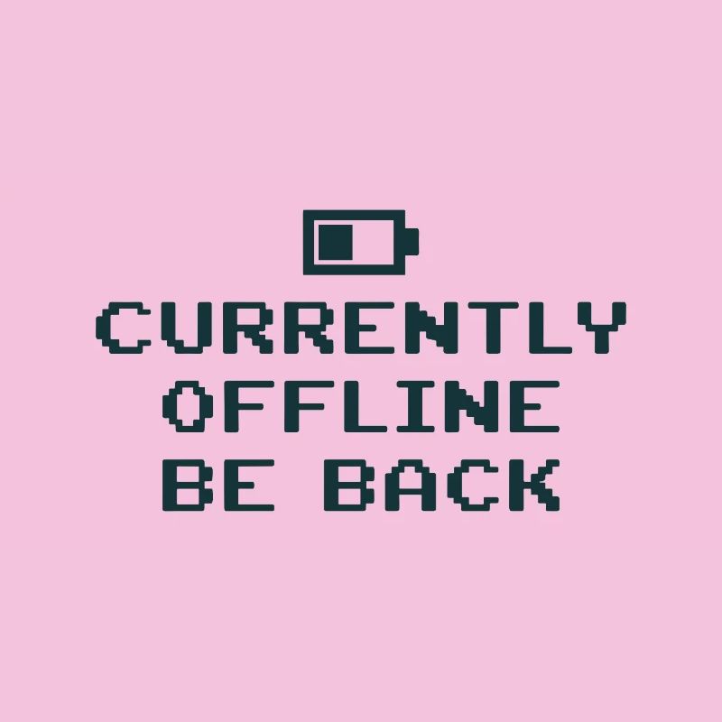 Currently Offline Be Back Battery Empty