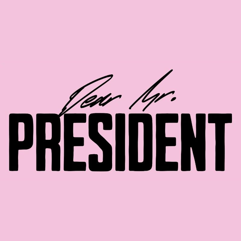 Dear Mr. President Mann Ehemann Freund Geschenke