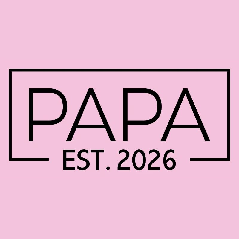 Dad 2026, First Time Dad, Father's Day EST. 2026