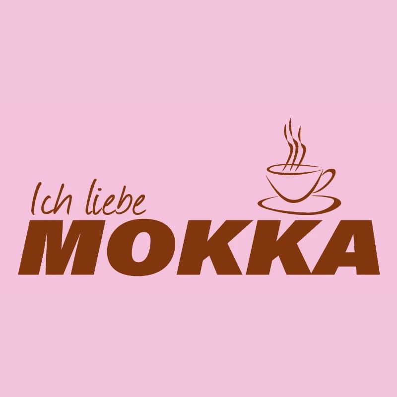 ICH LIEBE MOKKA