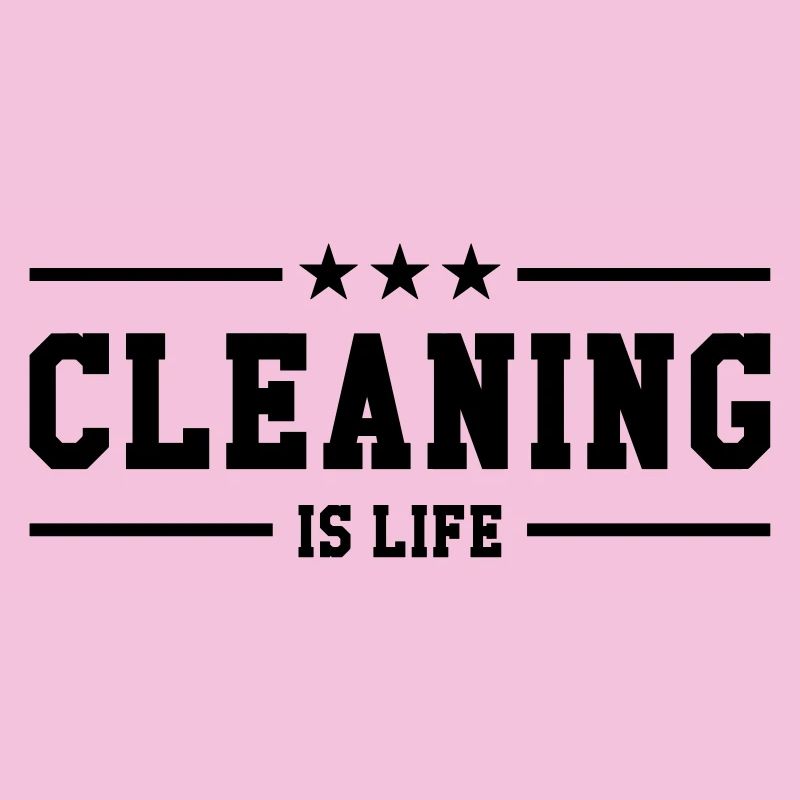 Cleaning is life !