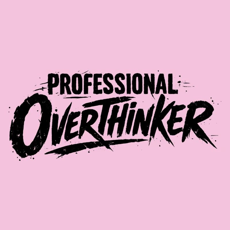 PROFESSIONAL OVERTHINKER Grunge