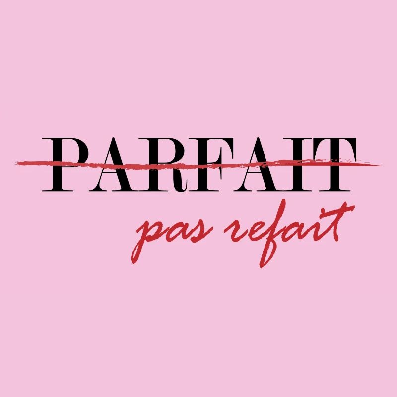 Parfait, pas refait (noir)