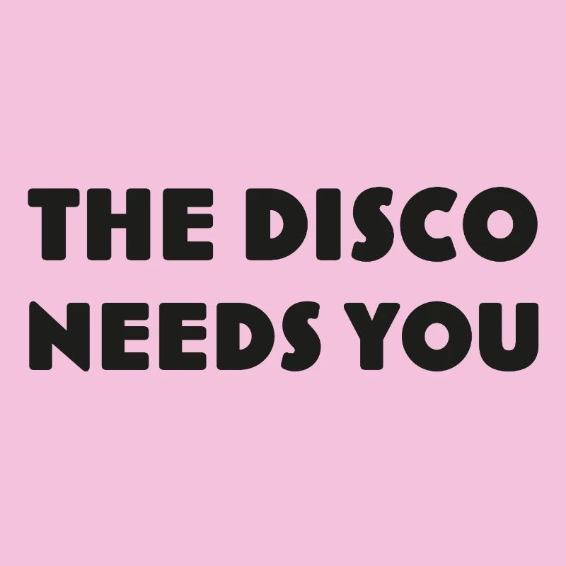 Disco, die dich DISCO-NEEDS-YOU ruft
