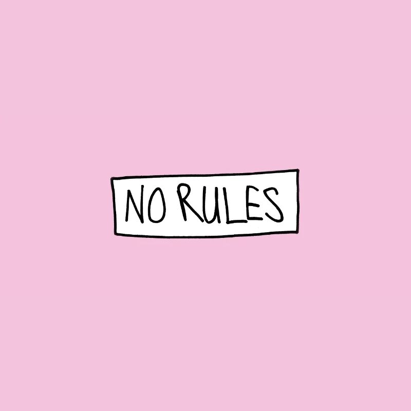 NO RULES