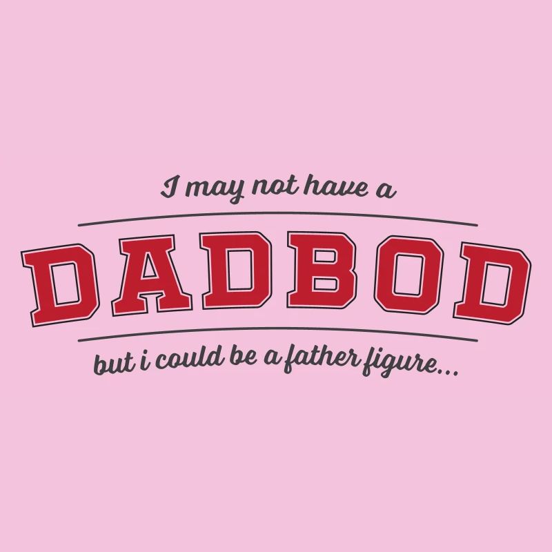 Dad Bod Father Figure Pun Tee (Change Color!)
