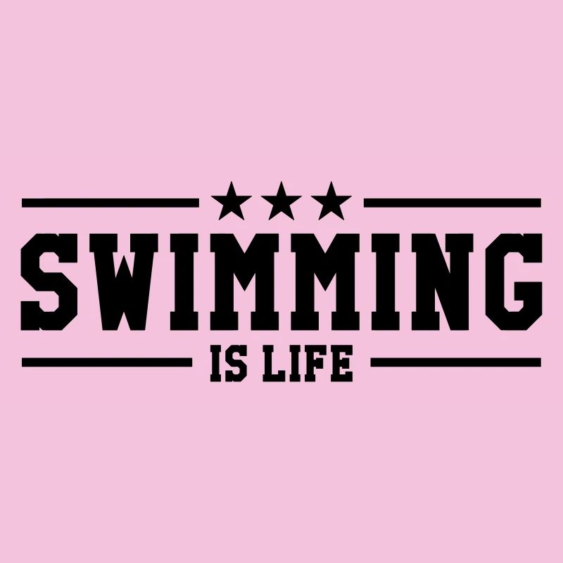 swimming is life !