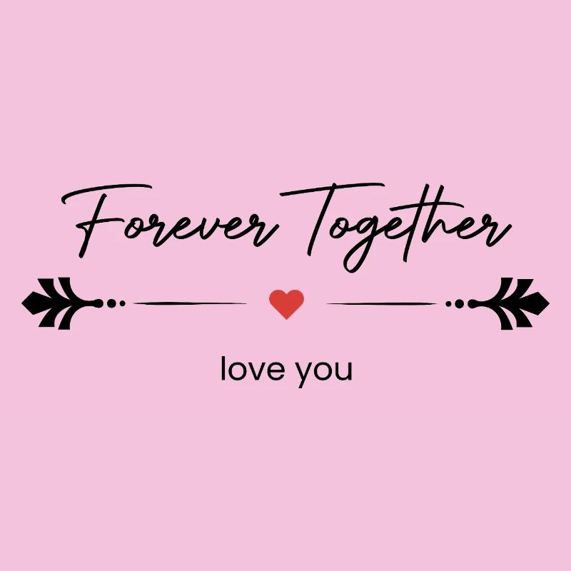 Pour Toujours Ensemble Je T'aime Amour Éternel
