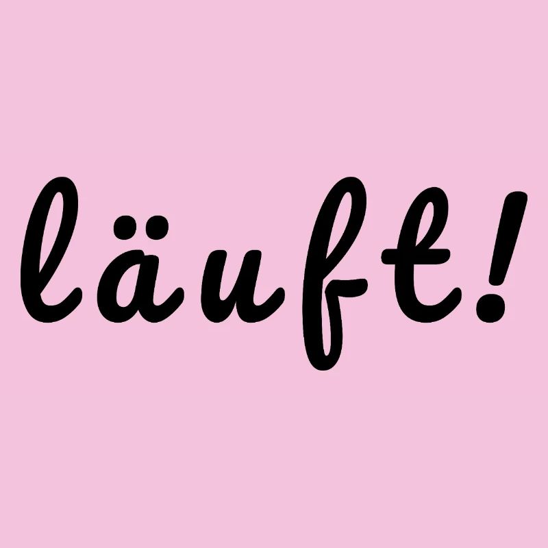 läuft!