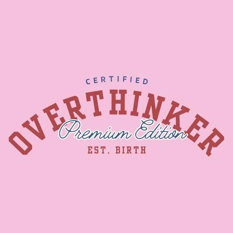 OVERTHINKER